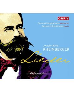 Josef Gabriel Rheinberger (1839-1901) • Lieder CD