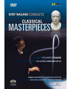 Kent Nagano conducts Classical Masterpieces • Richard Strauss DVD