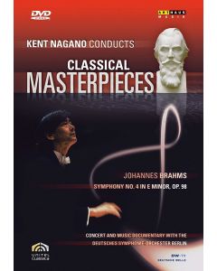 Kent Nagano conducts Classical Masterpieces • Johannes Brahms DVD