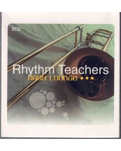 Rhythm Teachers • Easy Lounge 2 CDs