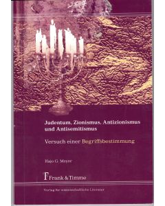 Hajo G. Meyer • Judentum, Zionismus, Antisemitismus und Antizionismus