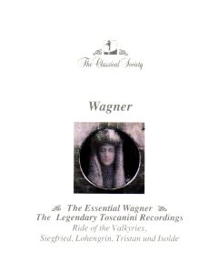 The Essential Wagner • The legendary Toscanini Recordings CD