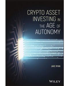 Jake Ryan • Crypto Asset Investing in the Age of Autonomy