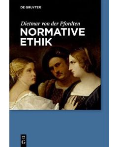 Dietmar von der Pfordten • Normative Ethik