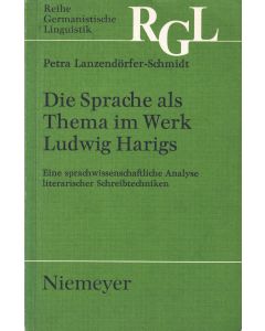 Petra Lanzendörfer-Schmidt • Die Sprache als Thema im Werk Ludwig Harigs