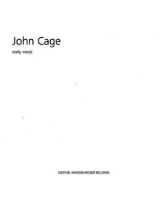 John Cage (1912-1992) • Early Music CD