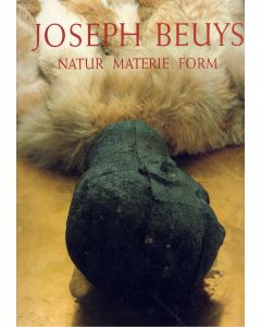 Joseph Beuys • Natur, Materie, Form