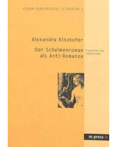 Alexandra Kinzkofer • Der Schelmenroman als Anti-Romanze