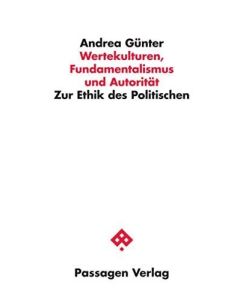 Andrea Günter • Wertekulturen, Fundamentalismus und Autorität