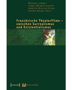 Französische Theaterfilme - zwischen Surrealismus und Existentialismus