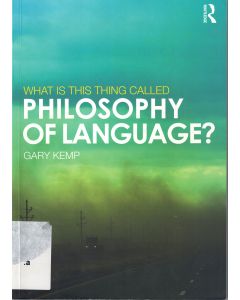 Gary Kemp • What is this thing called Philosophy of Language?