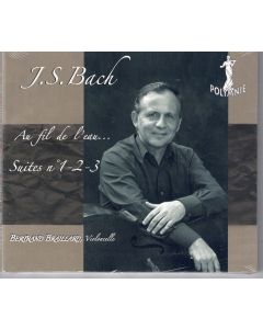 Bertrand Braillard: Bach (1685-1750) • Suites pour violoncelle N°1-2-3 CD