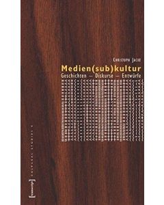 Christoph Jacke • Medien(sub)kultur