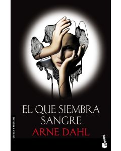 Arne Dahl • El que siembra sangre