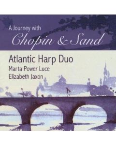 Atlantic Harp Duo • A Journey with Chopin & Sand CD