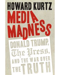 Howard Kurtz • Media Madness