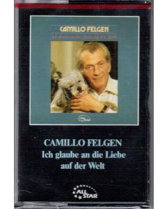 Camillo Felgen • Ich glaube an die Liebe auf der Welt Musikkassette