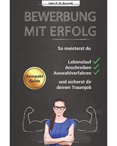 John R. N. Barwell • Bewerbung mit Erfolg