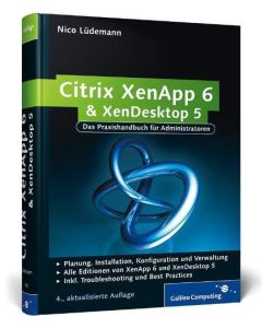 Nico Lüdemann • Citrix XenApp 6 und XenDesktop 5