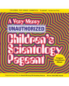 A very merry unauthorized Children's Scientology Pageant CD