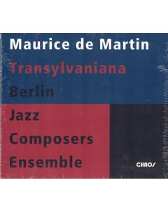 Maurice de Martin • Transylvaniana CD