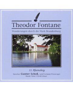 Theodor Fontane • Wanderungen durch die Mark Brandenburg: Rheinsberg CD