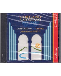 Arturo Sacchetti • L'Organo Napoletano nel XVIII Secolo CD