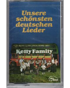 Kelly Family • Unsere schönsten deutschen Lieder Musikkassette