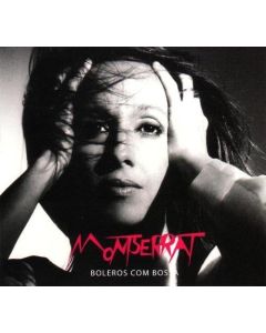 Montserrat • Boleros com Bossa CD