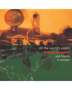 Yehudi Menuhin • All the World's Violins CD