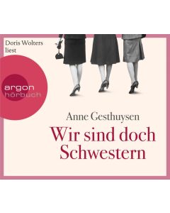 Anne Gesthuysen • Wir sind doch Schwestern 6 CDs