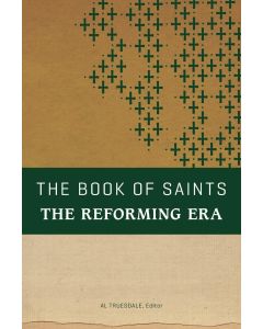 The Book of Saints • The Reforming Era