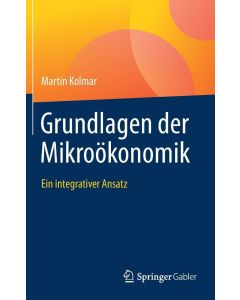 Martin Kolmar • Grundlagen der Mikroökonomik