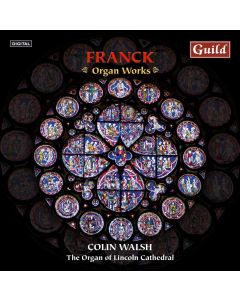 César Franck (1822-1890) • Organ Works CD • Colin Walsh