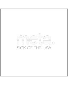 Sick of the Law • Meta CD