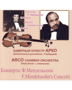 Levon Ambartsumian: Felix Mendelssohn-Bartholdy (1809-1847) • Concerti CD