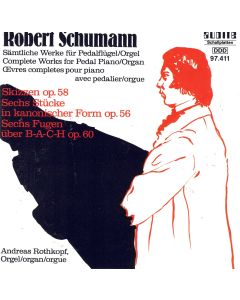 Robert Schumann (1810-1856) • Sämtliche Werke für Pedalflügel / Orgel CD