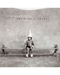 Tal & Groethuysen • Children's Corner CD