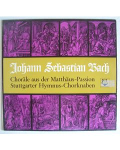 Johann Sebastian Bach (1685-1750) • Choräle aus der Matthäus-Passon LP