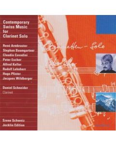 Daniel Schneider • Contemporary Swiss Music for Clarinet solo CD