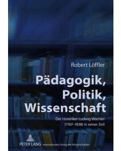 Robert Löffler • Pädagogik, Politik, Wissenschaft