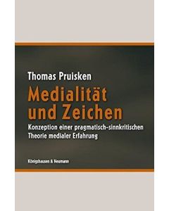 Thomas Pruisken • Medialität und Zeichen