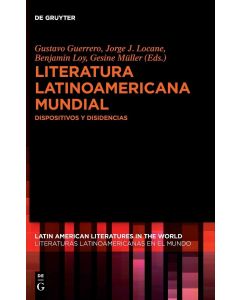 Literatura latinoamericana mundial • Dispositivos y disidencias