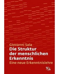 Giovanni B. Sala • Die Struktur der menschlichen Erkenntnis