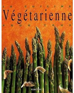 La cuisine végétarienne pour tous