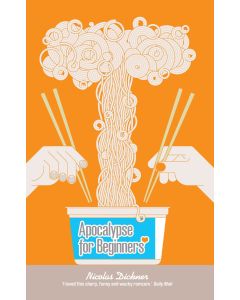 Nicolas Dickner • Apocalypse for Beginners