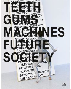 Lili Reynaud-Dewar • Teeth Gums Machines Future Society