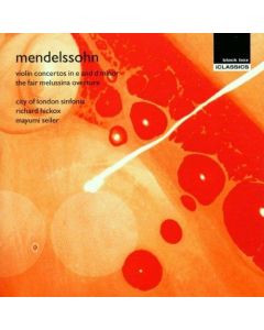 Mayumi Seiler: Felix Mendelssohn-Bartholdy (1809-1847) • Violin Concertos CD