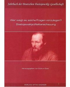 Wer wagt es, solche Fragen vorzulegen? Dostojewskijs Weltanschauung