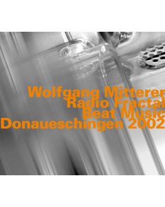 Wolfgang Mitterer • Donaueschingen 2002 2 CDs